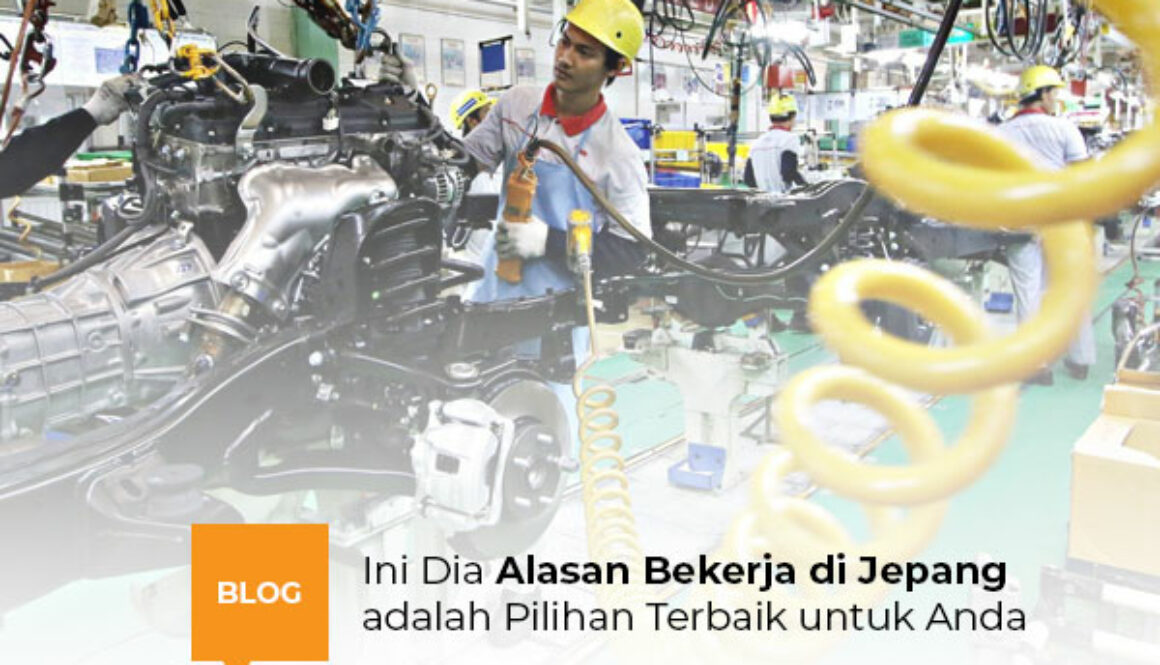 alasan-kerja-di-jepang-pilihan-terbaik-untuk-Anda
