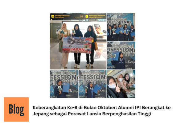 Keberangkatan Ke-8 Di Bulan Oktober 2023  Alumni IPI  Kerja Ke Jepang.