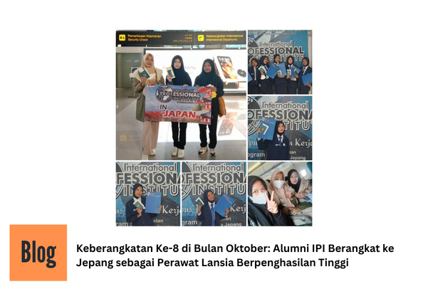 Keberangkatan Ke-8 Di Bulan Oktober 2023  Alumni IPI  Kerja Ke Jepang.