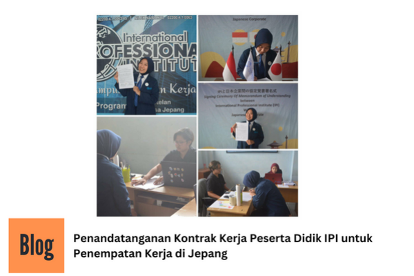 Penandatanganan Kontrak Kerja Peserta Didik IPI untuk Bekerja di Jepang di Sektor Kaigo