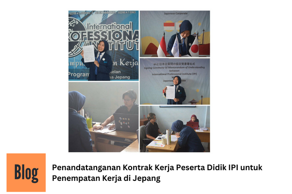 Penandatanganan Kontrak Kerja Peserta Didik IPI untuk Bekerja di Jepang di Sektor Kaigo