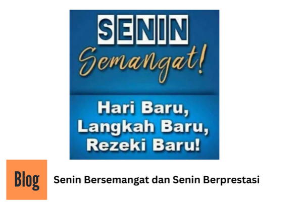 Senin Bersemangat dan Senin Berprestasi