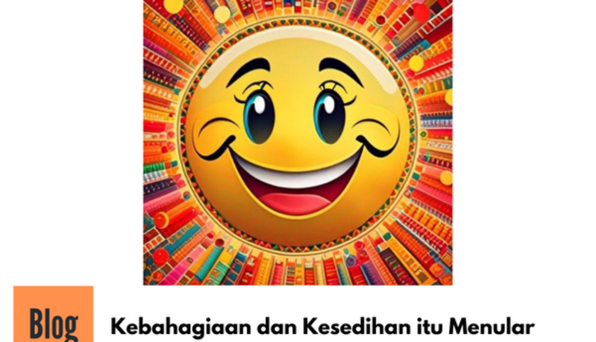 Kebahagiaan dan Kesedihan itu Menular