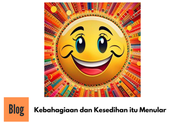 Kebahagiaan dan Kesedihan itu Menular