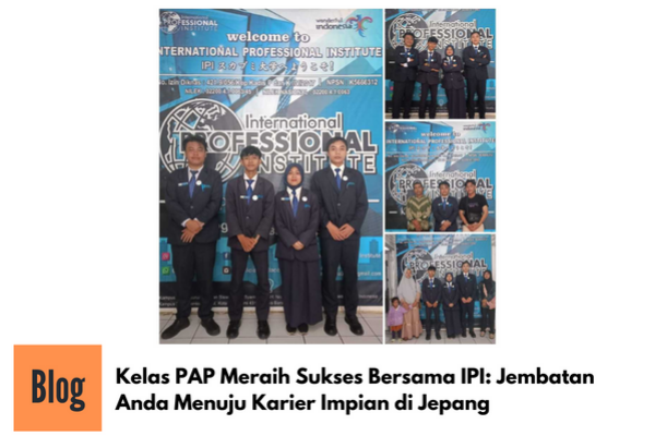 Kelas PAP Kerja ke Jepang Sektor Kaigo & Pengolahan Makanan