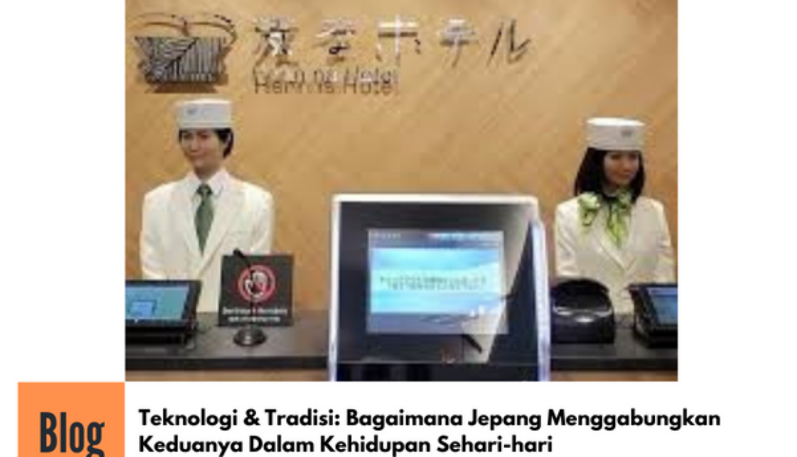 Tradisi dan Teknologi Jepang