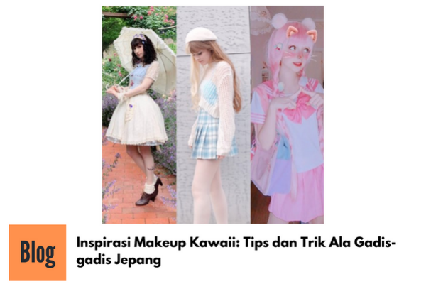 Inspirasi dan Tips Makeup Ala Gadis Jepang