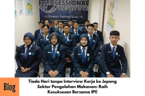Interview Kerja ke Jepang Sektor Pengolahan Makanan