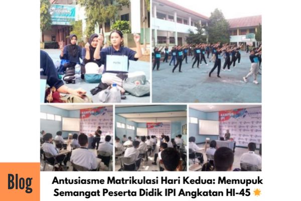 Matrikulasi IPI HI - 45 Hari Kedua