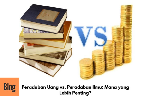 Artikel Tentang Peradaban Ilmu VS Uang