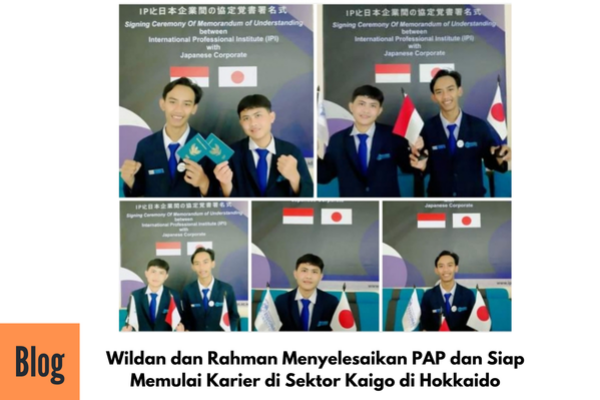 Rahman dan WIldan Siap Bekerja di Jepang Sektor Kaigo