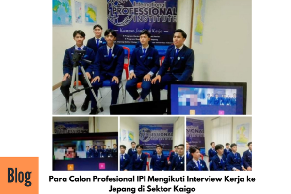 Kegiatan Interview Kerja ke Jepang Sektor Kaigo