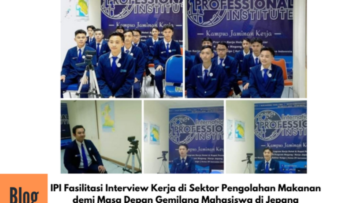 Kegiatan Interview Kerja ke Jepang Sektor Pengolahan Makanan
