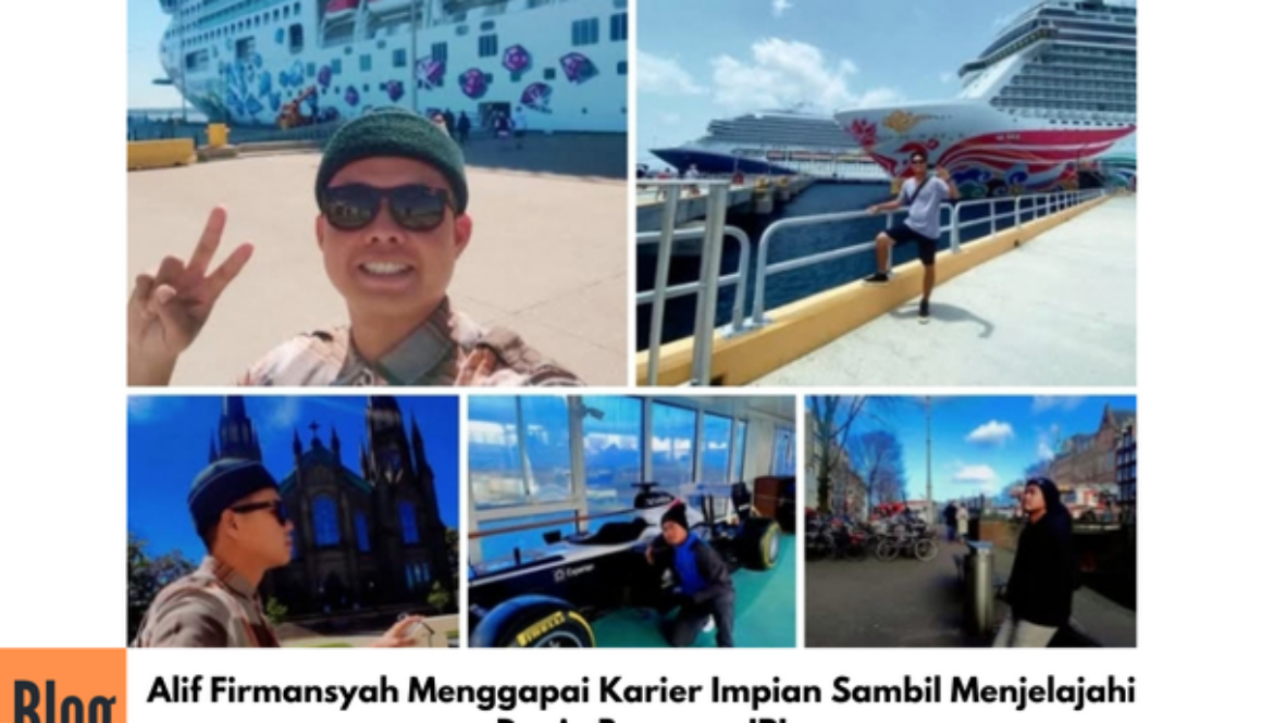 Alif Firmansyah Bekerja sambil Keliling dunia bersama Kapal Pesiar Internasional