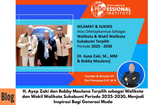 Selamat & Sukses untuk Walikota & Wakil walikota Sukabumi Terpilih 2025-2030