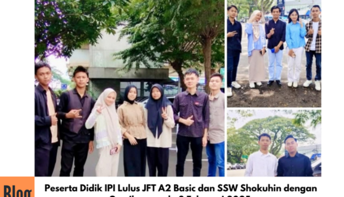 Kelulusan JFT A2 Basic dan SSW Peserta Didik IPI Program Jepang JP 7