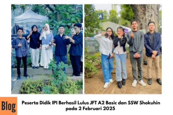 Kelulusan JFT A2 Basic & SSW  Peserta Didik IPI Program Jepang