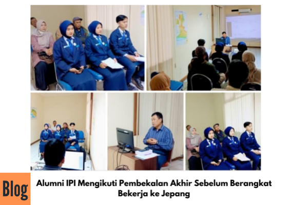 Kegiatan PAP (Pembekalan Akhir Pemberangkatan) Kerja ke Jepang