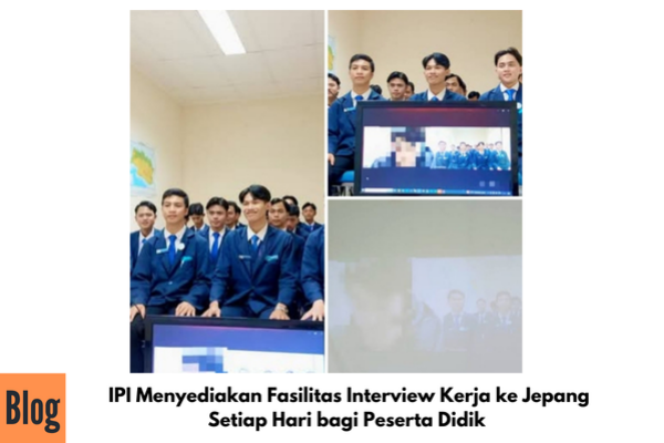 Kegiatan Interview Proses Kerja ke Jepang