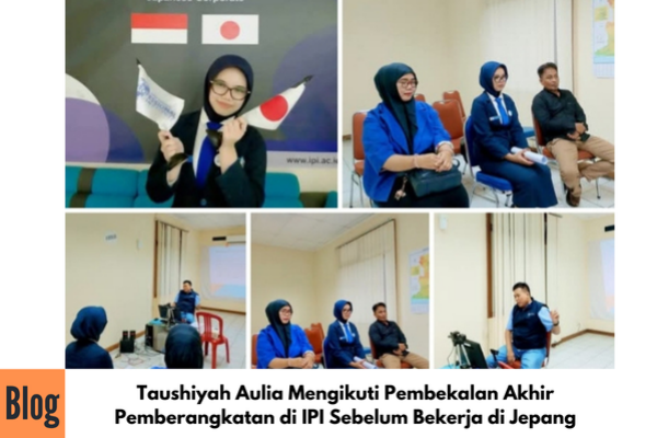 Kegiatan PAP Kerja ke Jepang Sektor Kaigo, Taushiyah