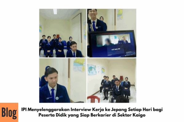 Kegiatan Internview Kerja ke Jepang Sektor Kaigo