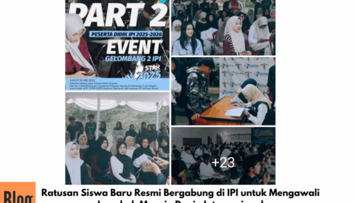Ratusan Siswa Baru Resmi Bergabung di IPI untuk Mengawali Langkah Menuju Dunia Internasional