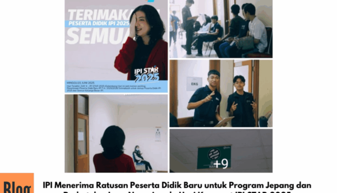 IPI Menerima Ratusan Peserta Didik Baru untuk Program Jepang dan Perhotelan Luar Negeri pada Hari Keempat IPI STAR 2025
