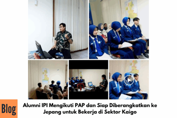 Kegiatan Kelas PAP Untuk Bekerja ke Jepang Sektor Kaigo