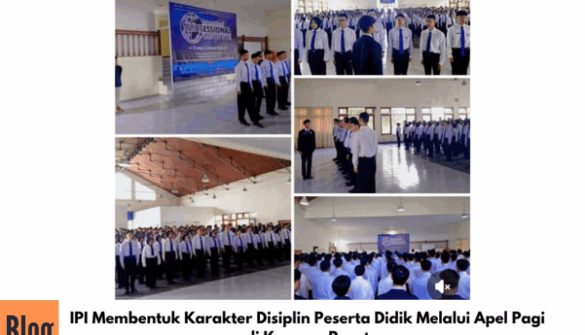 IPI Membentuk Karakter Disiplin Peserta Didik Melalui Apel Pagi di Kampus Pusat