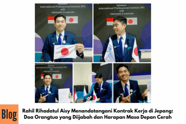 Rahil Rihadatul Aisy Menandatangani Kontrak Kerja di Jepang: Doa Orangtua yang Diijabah dan Harapan Masa Depan Cerah