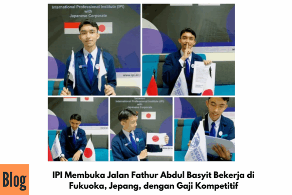 IPI Membuka Jalan Fathur Abdul Basyit Bekerja di Fukuoka, Jepang, dengan Gaji Kompetitif