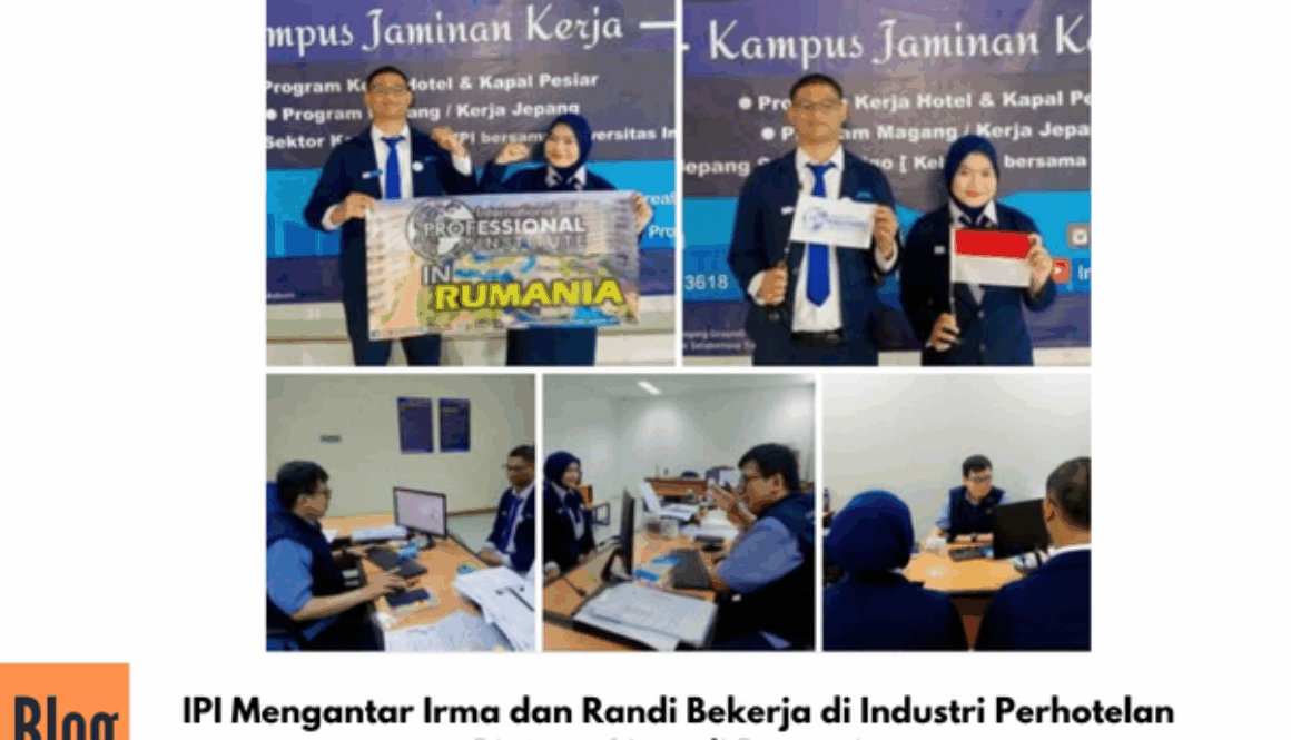 IPI Mengantar Irma dan Randi Bekerja di Industri Perhotelan Bintang Lima di Rumania