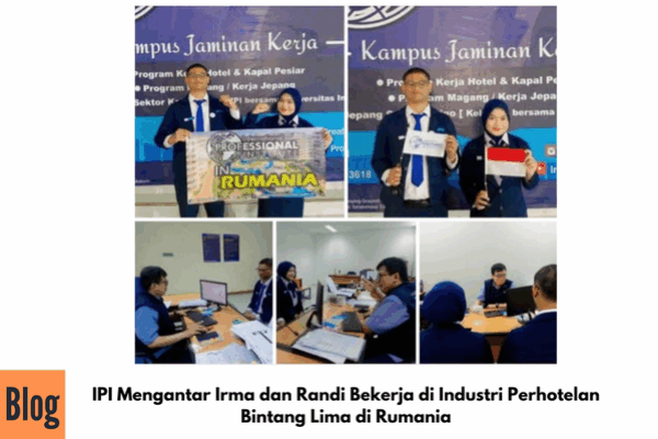 IPI Mengantar Irma dan Randi Bekerja di Industri Perhotelan Bintang Lima di Rumania