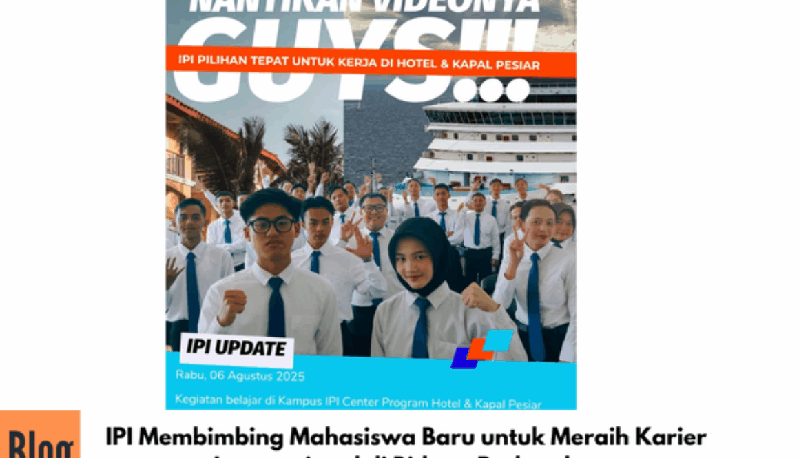IPI Membimbing Mahasiswa Baru untuk Meraih Karier Internasional di Bidang Perhotelan
