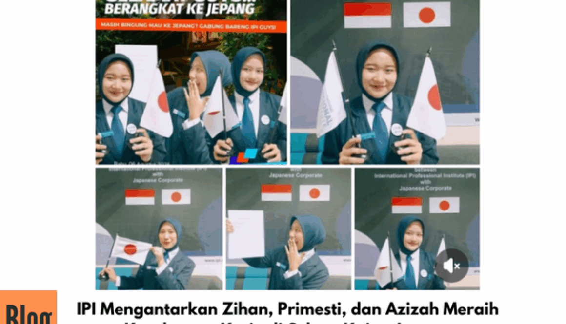 IPI Mengantarkan Zihan, Primesti, dan Azizah Meraih Kesuksesan Kerja di Sektor Kaigo Jepang