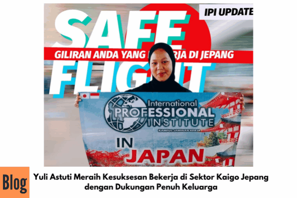 Yuli Astuti Meraih Kesuksesan Bekerja di Sektor Kaigo Jepang dengan Dukungan Penuh Keluarga