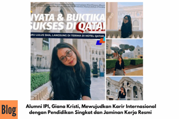 Alumni IPI, Giana Kristi, Mewujudkan Karir Internasional dengan Pendidikan Singkat dan Jaminan Kerja Resmi