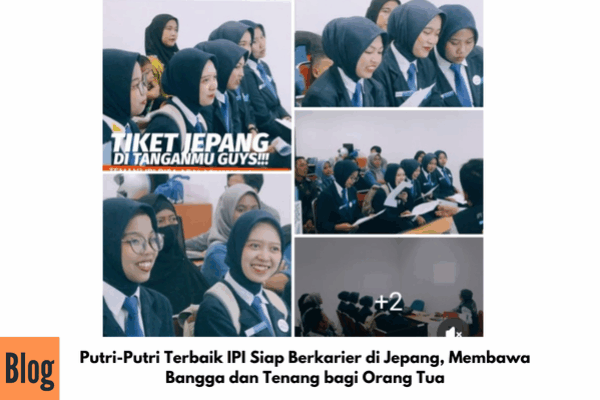 Putri-Putri Terbaik IPI Siap Berkarier di Jepang, Membawa Bangga dan Tenang bagi Orang Tua