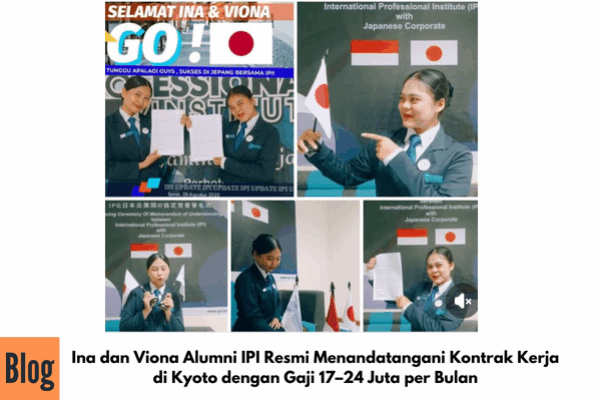 Ina dan Viona Alumni IPI Resmi Menandatangani Kontrak Kerja di Kyoto dengan Gaji 17–24 Juta per Bulan