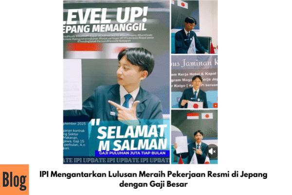 IPI Mengantarkan Lulusan Meraih Pekerjaan Resmi di Jepang dengan Gaji Besar