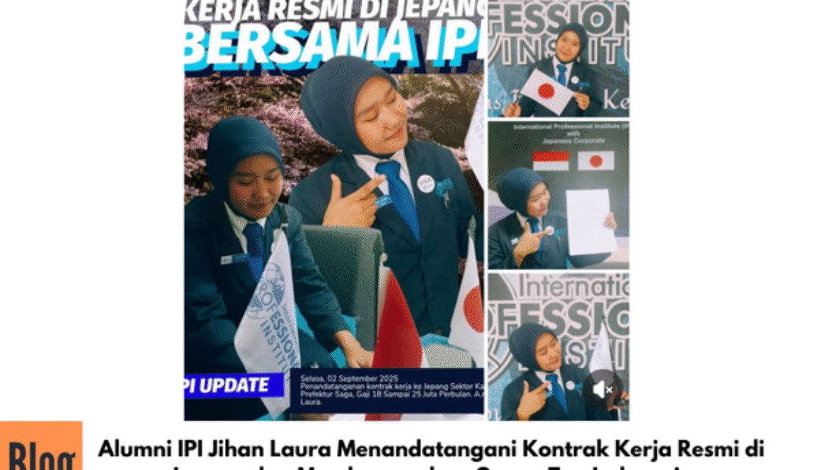 Alumni IPI Jihan Laura Menandatangani Kontrak Kerja Resmi di Jepang dan Membanggakan Orang Tua Indonesia