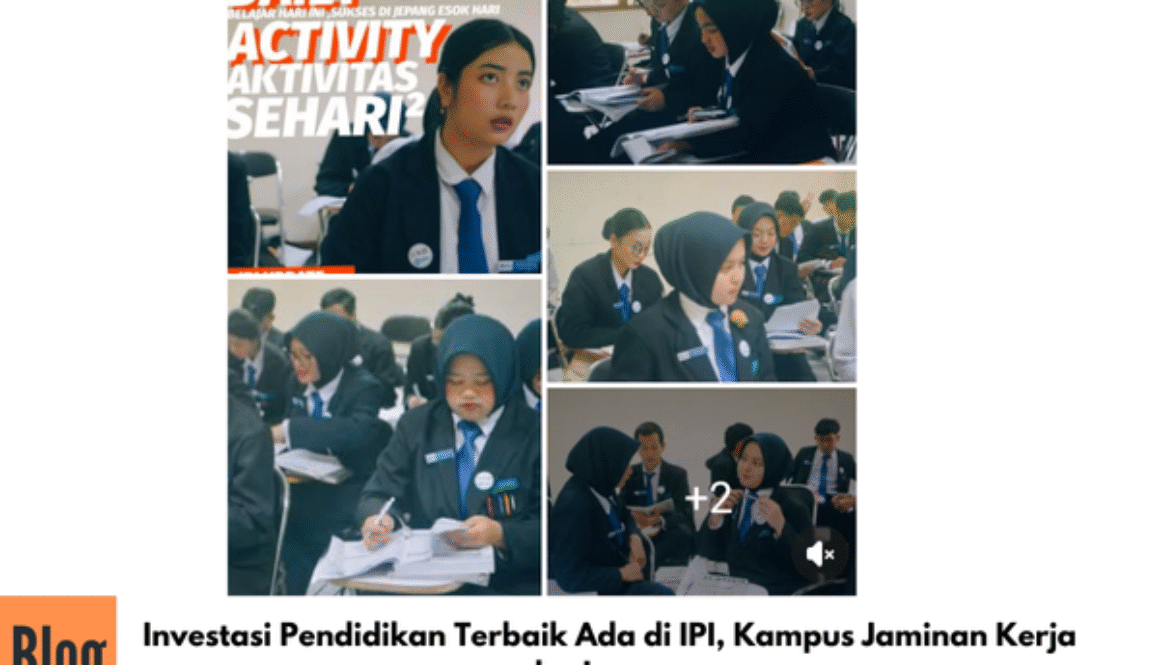 Investasi Pendidikan Terbaik Ada di IPI, Kampus Jaminan Kerja ke Jepang