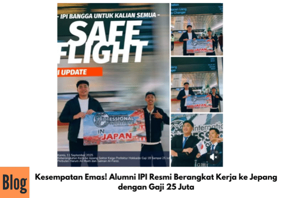 Kesempatan Emas! Alumni IPI Resmi Berangkat Kerja ke Jepang dengan Gaji 25 Juta