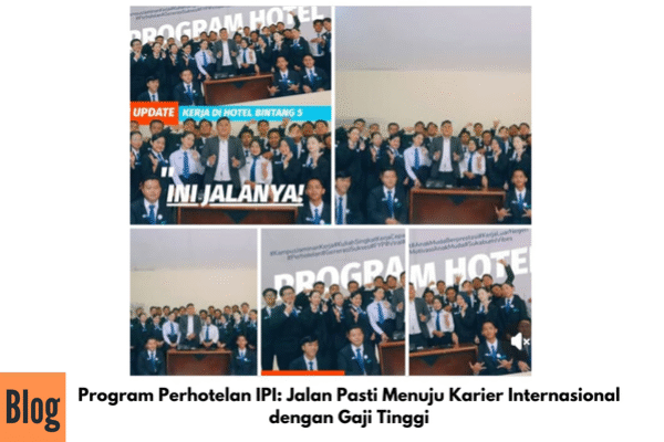 Program Perhotelan IPI: Jalan Pasti Menuju Karier Internasional dengan Gaji Tinggi