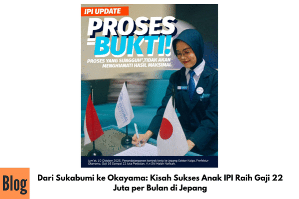 Dari Sukabumi ke Okayama: Kisah Sukses Anak IPI Raih Gaji 22 Juta per Bulan di Jepang