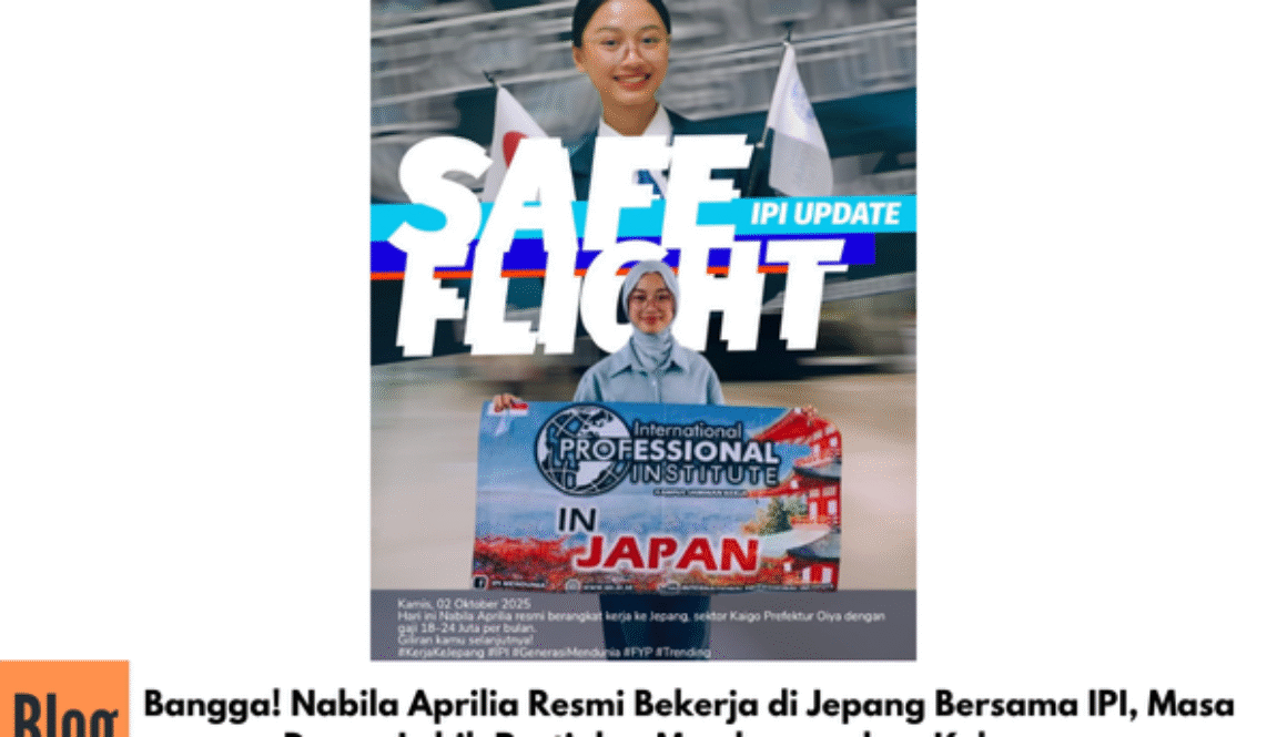 Bangga! Nabila Aprilia Resmi Bekerja di Jepang Bersama IPI, Masa Depan Lebih Pasti dan Membanggakan Keluarga
