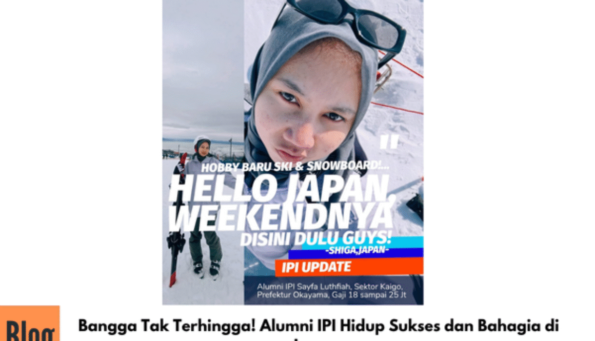 Bangga Tak Terhingga! Alumni IPI Hidup Sukses dan Bahagia di Jepang