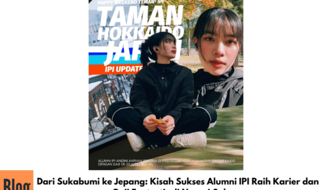 Dari Sukabumi ke Jepang: Kisah Sukses Alumni IPI Raih Karier dan Gaji Fantastis di Negeri Sakura