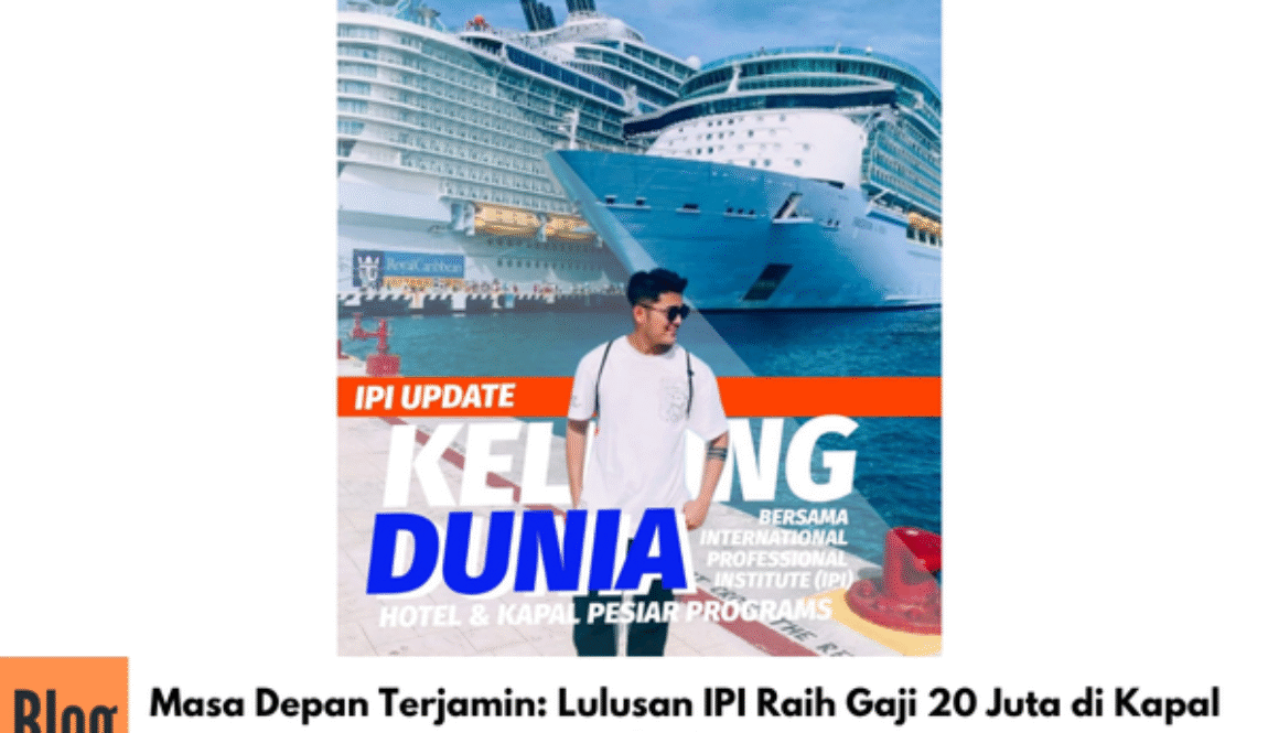 Masa Depan Terjamin: Lulusan IPI Raih Gaji 20 Juta di Kapal Pesiar