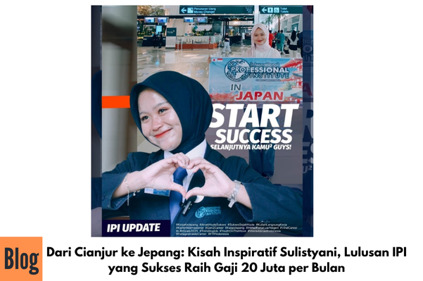 Dari Cianjur ke Jepang: Kisah Inspiratif Sulistyani, Lulusan IPI yang Sukses Raih Gaji 20 Juta per Bulan